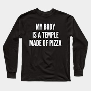 My Body is a Temple Long Sleeve T-Shirt